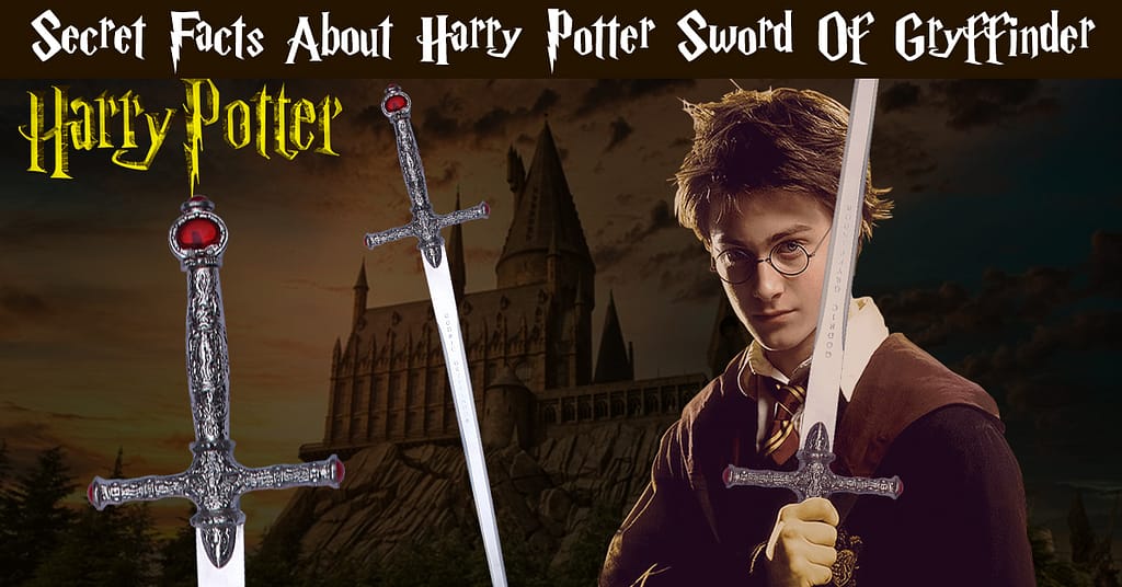 10 Facts About The Sword Of Gryffindor In Harry Potter by Swordskingdom